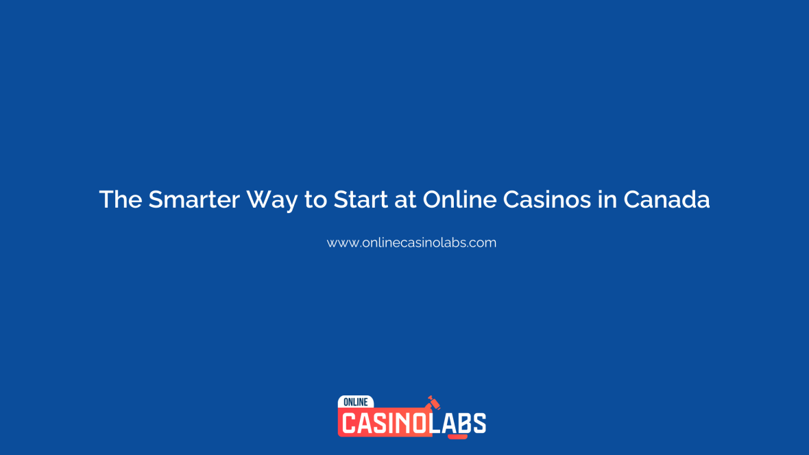 The Smarter Way to Start at Online Casinos in Canada
